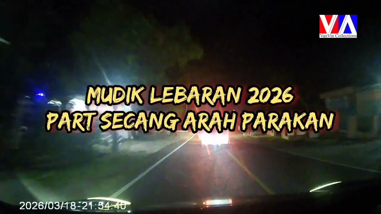 MUDIK LEBARAN 2026 - DARI SECANG ARAH KE PARAKAN