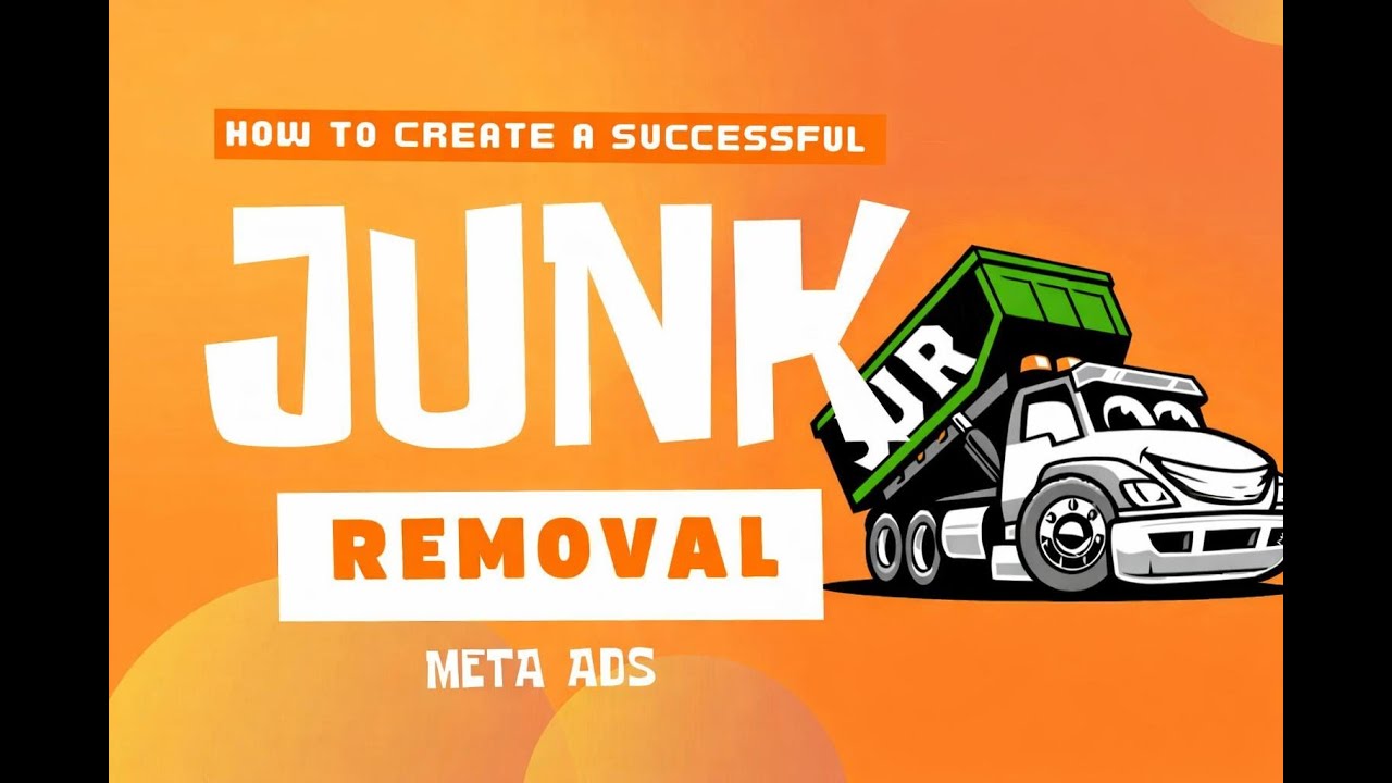 FULL Junk Removal Facebook Ads / Meta Ads Setup