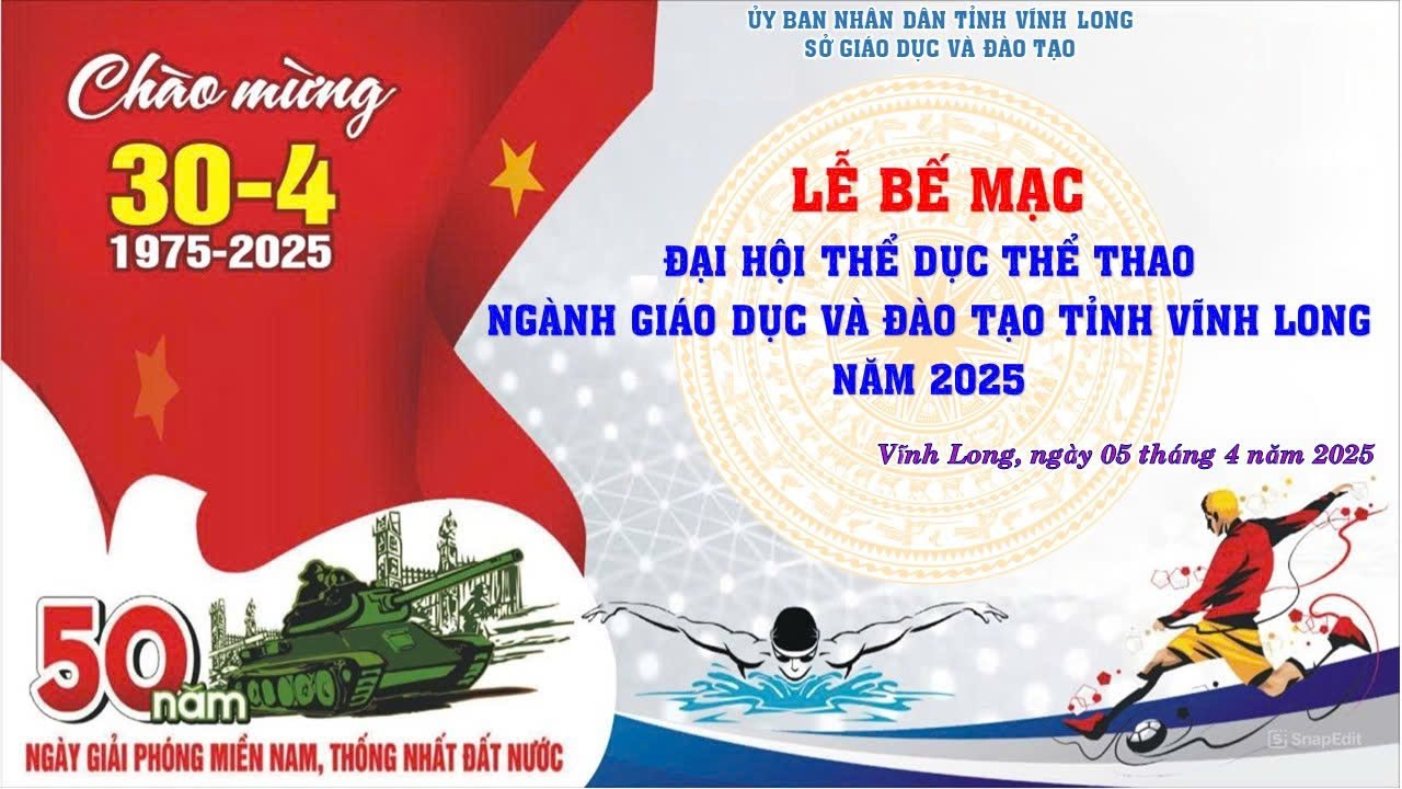 LỄ BẾ MẠC ĐẠI HỘI TDTT NGÀNH GIÁO DỤC VÀ ĐÀO TẠO TỈNH VĨNH LONG NĂM 2025