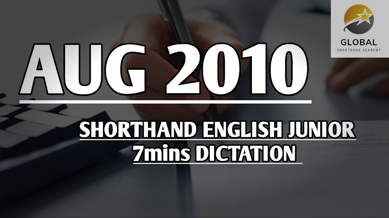 AUG 2010 SHORTHAND DICTATION ENGLISH JUNIOR SPEED 7mins 🔊💭✍🏼🏆✨