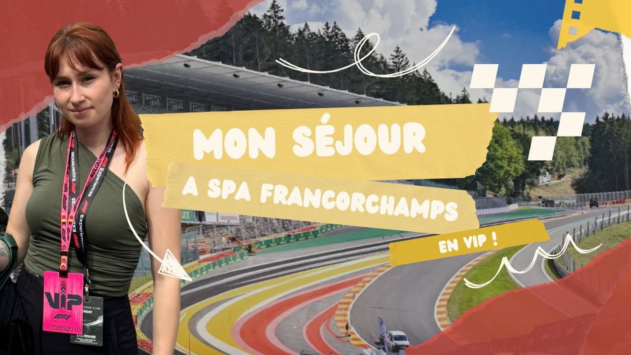 Vlog au Grand Prix de Spa Francorchamps en VIP !