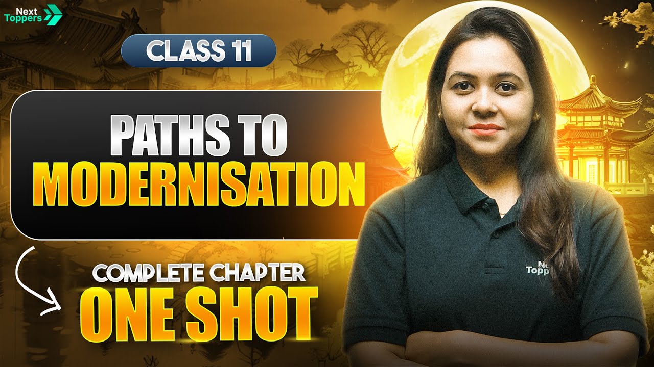 Paths to Modernisation Class 11 One Shot | NCERT History Full Chapter-11 Revision |CBSE 2025-26 Exam