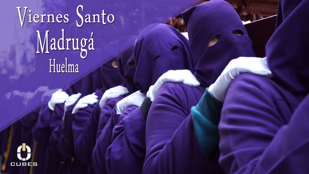 Semana Santa Huelma - Madrugá