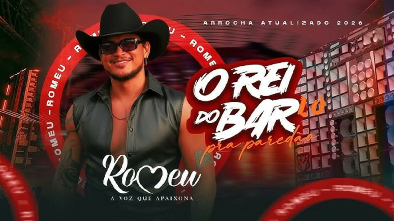 ROMEU O NOVO FENOMENO DO ARROCHA | CD NOVO 2026 - ROMEU O REI DO BAR | MUSICAS NOVAS 2026 ROMEU 2026