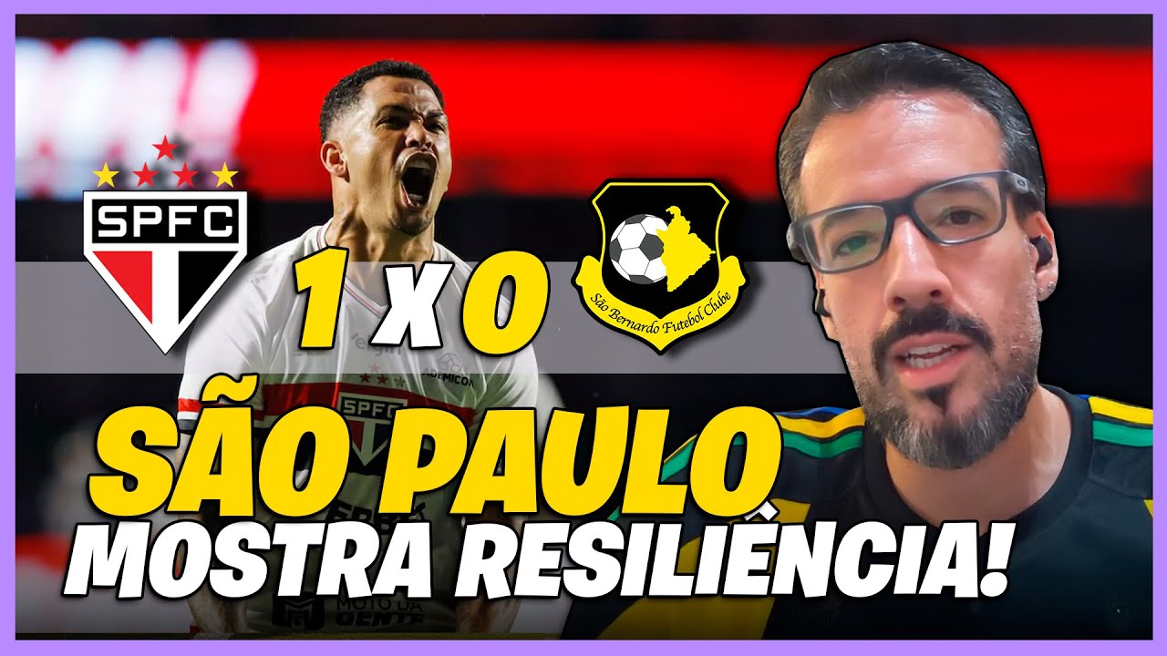 SÃO PAULO 1 X 0 SÃO BERNARDO - RESILIENCIA !