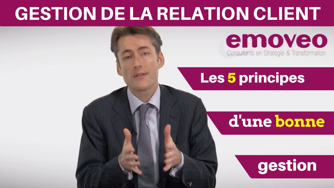 La Gestion de la Relation Client : les 5 principes actifs &agrave; conna&icirc;tre