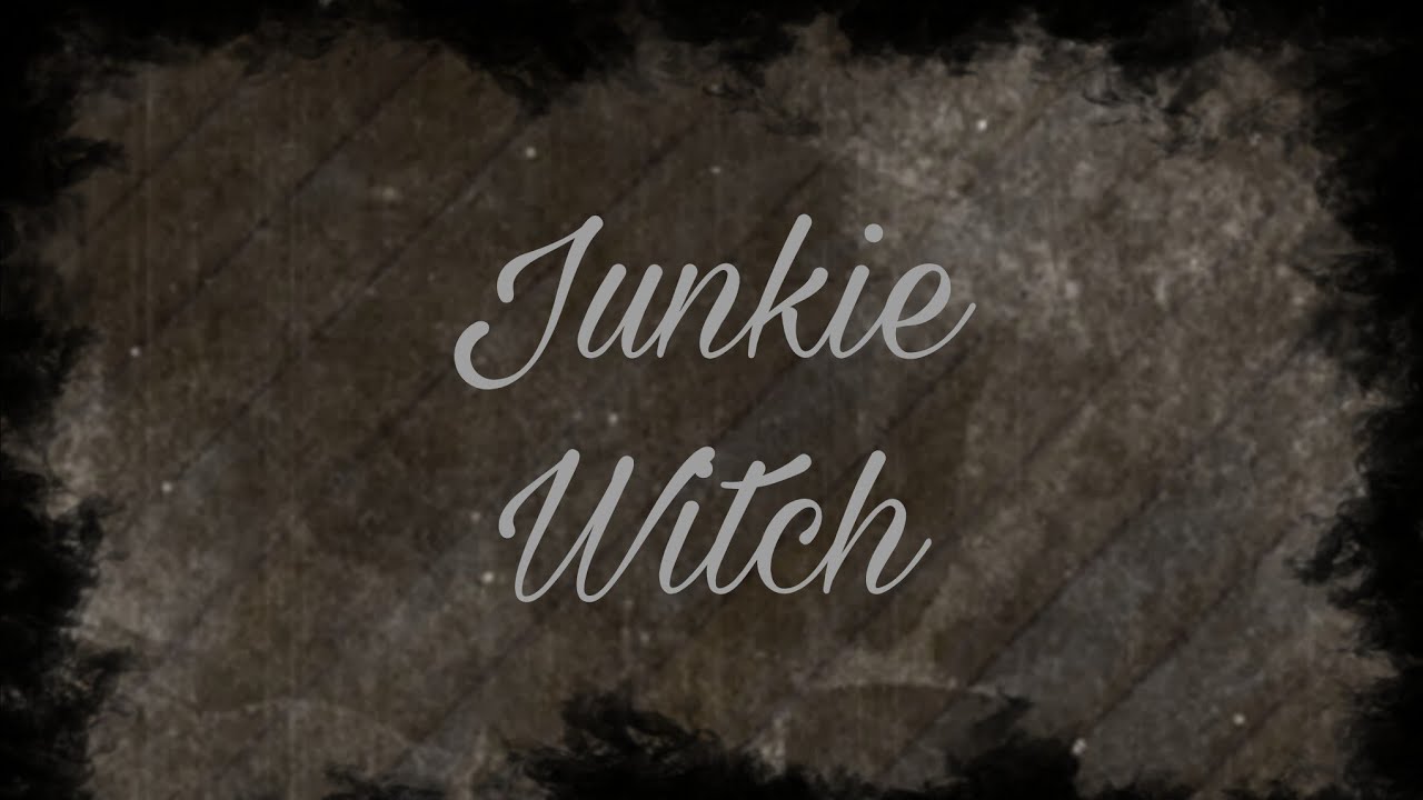 Junkie Witch