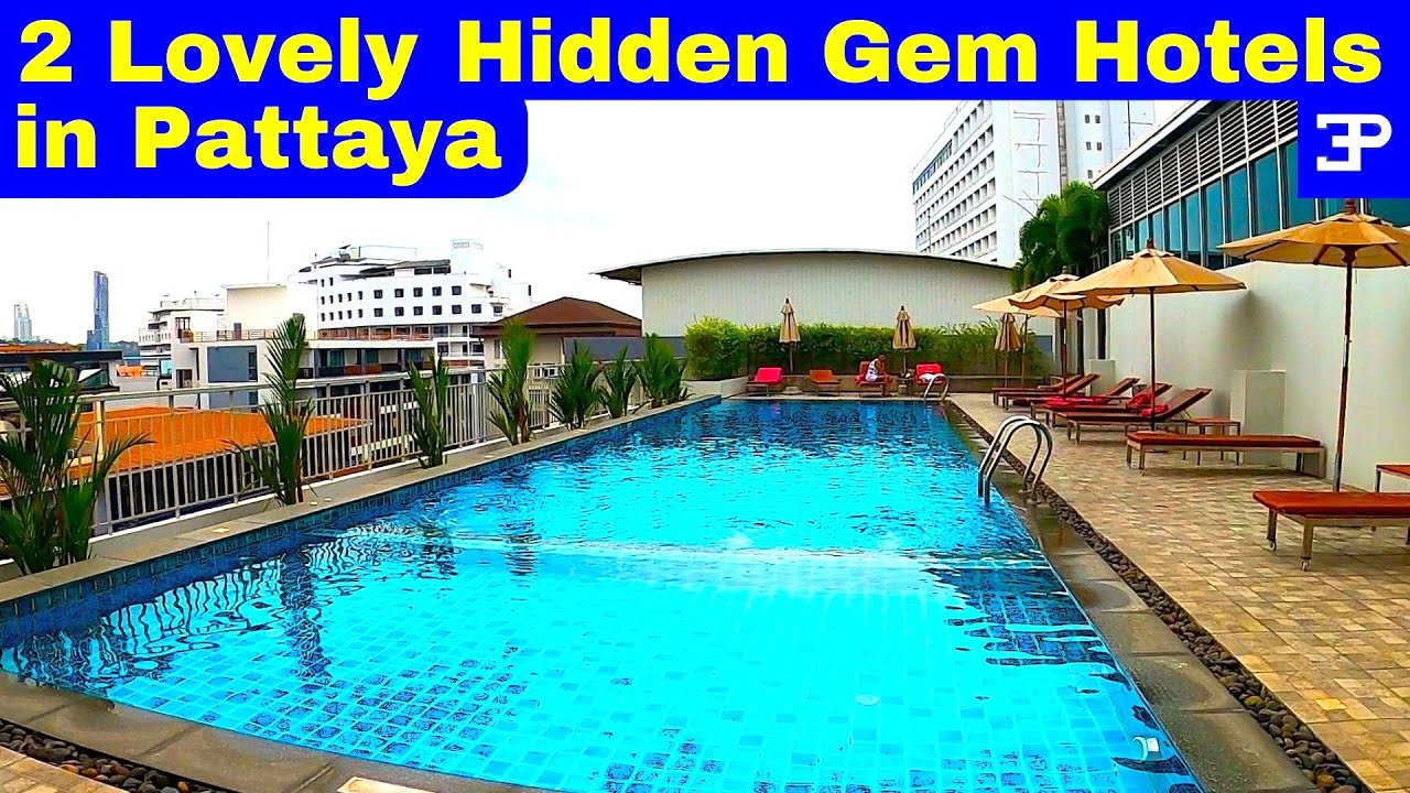 Pattaya Thailand, 2 lovely Hidden Gem Hotels in Central Pattaya