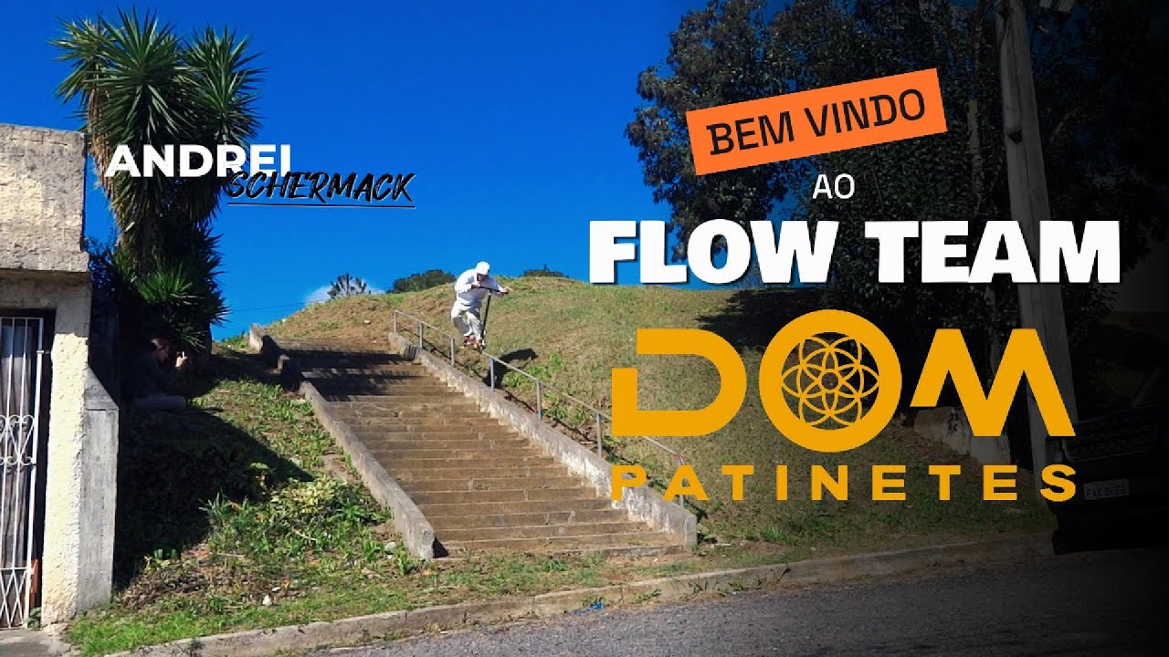 Andrei Schermack - Bem Vindo Flow Team | DOM Patinetes
