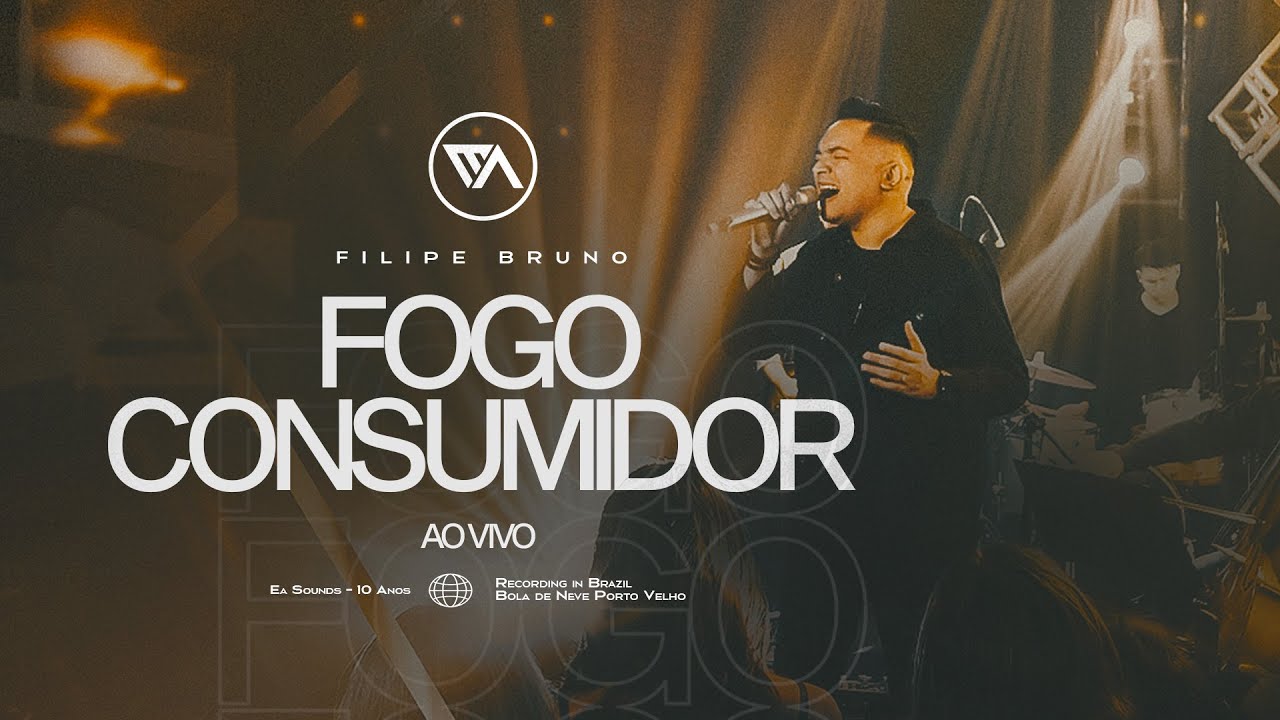 FOGO CONSUMIDOR (AO VIVO)  | EA SOUNDS - FILIPE BRUNO | UMA SÓ VOZ