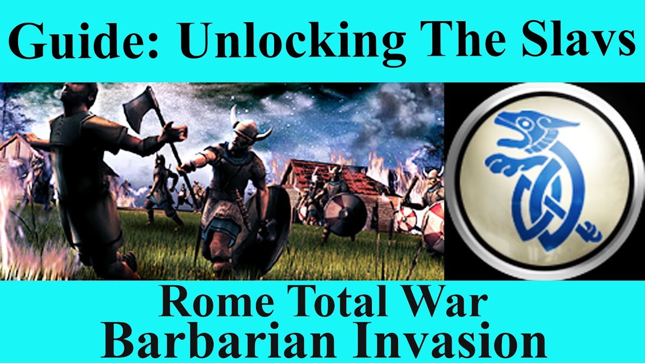 Unlocking The Slavs Faction as Playable - Barbarian Invasion [Game Guides]