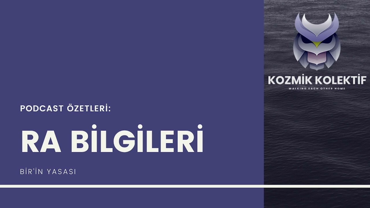 Podcast Özetleri: RA Bilgileri, Bir'in Yasası