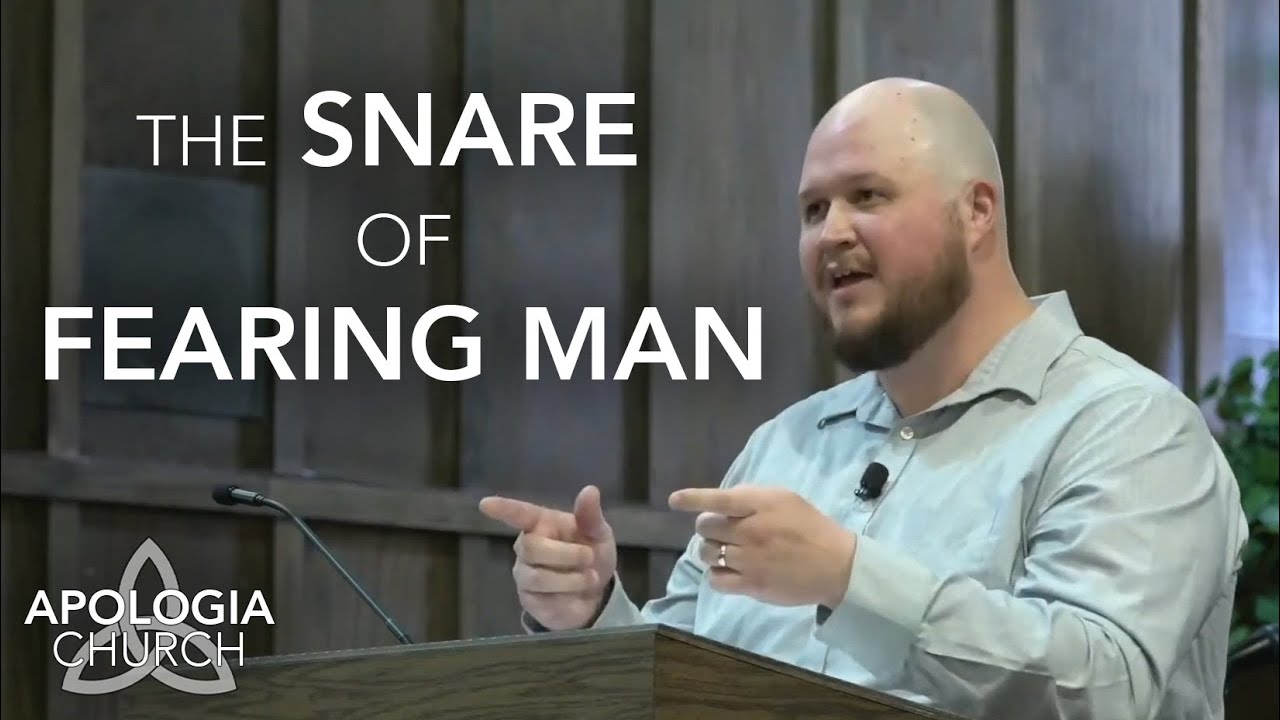 Sermon: The Snare of Fearing Man