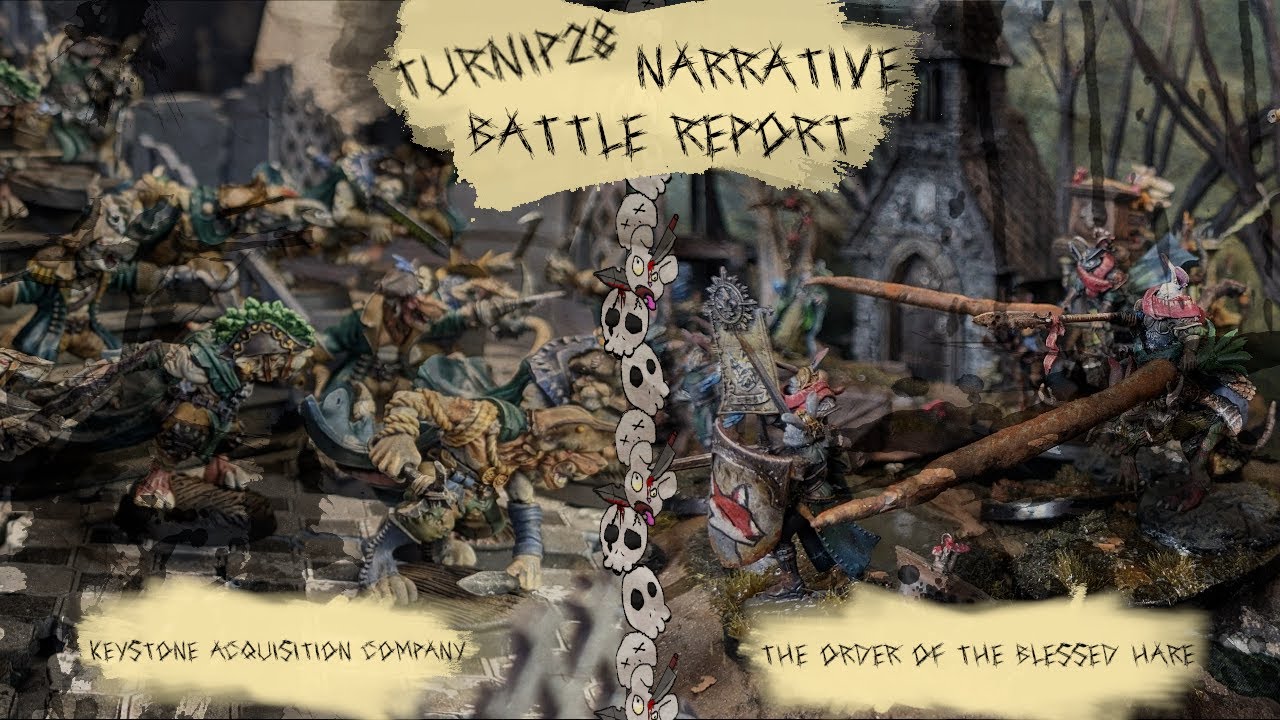 Turnip 28 Battle Report: Order of the Blessed Hare V. Keystone Acquisition Company