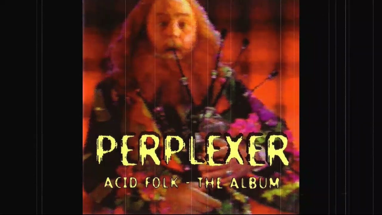 Perplexer -  Acid Folk      (1994)     The Album