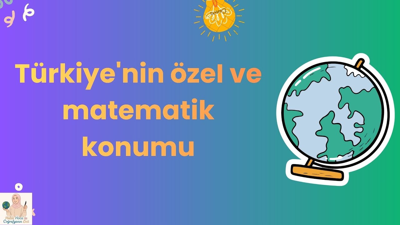 TYT Coğrafya | Türkiye’nin Matematik ve Özel Konumu Harita Üzerinde (Net Anlatım)