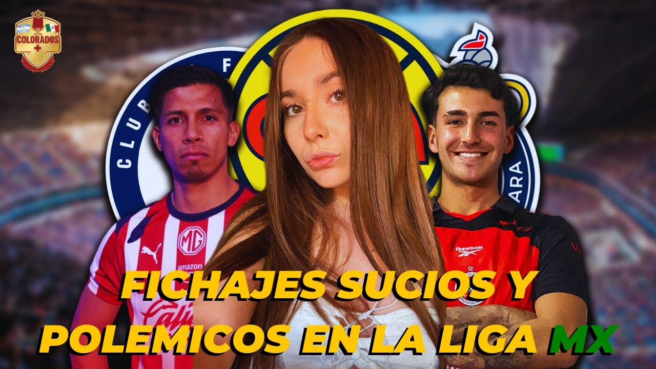 🇦🇷🇲🇽 TODOS los FICHAJES SUCIOS, POLEMICOS y TRAMPOSOS en la LIGA MX 🤯🚨
