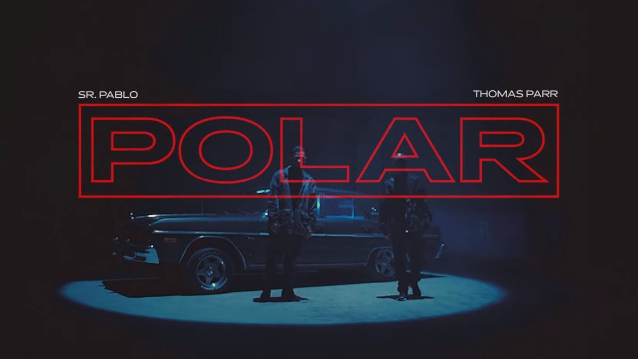 Polar - Sr Pablo & Thomas Parr / U&D (Video Oficial)