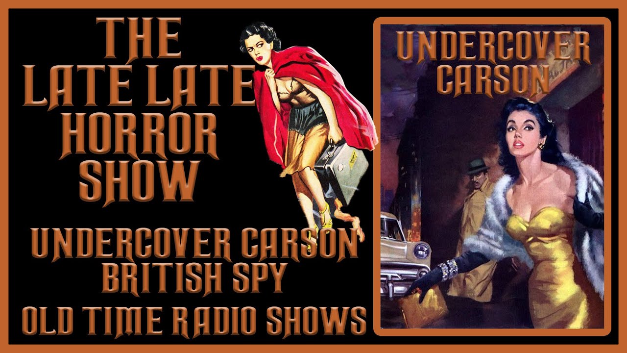 Undercover Carson British Spy Old Time Radio Shows All Night Long