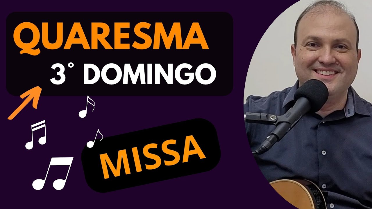 MÚSICAS 3° DOMINGO da QUARESMA Cantos LITÚRGICOS com CIFRAS (Ano A) MISSA 8/3/26