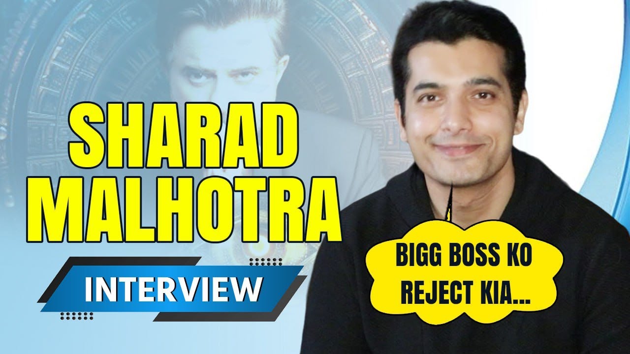 Sharad Malhotra Interview: Actor ने BB के Offer, Career की बड़ी Mistake के साथ कई चीजों पर की बात