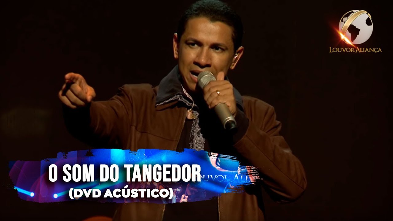 LOUVOR ALIANÇA - O SOM DO TANGEDOR