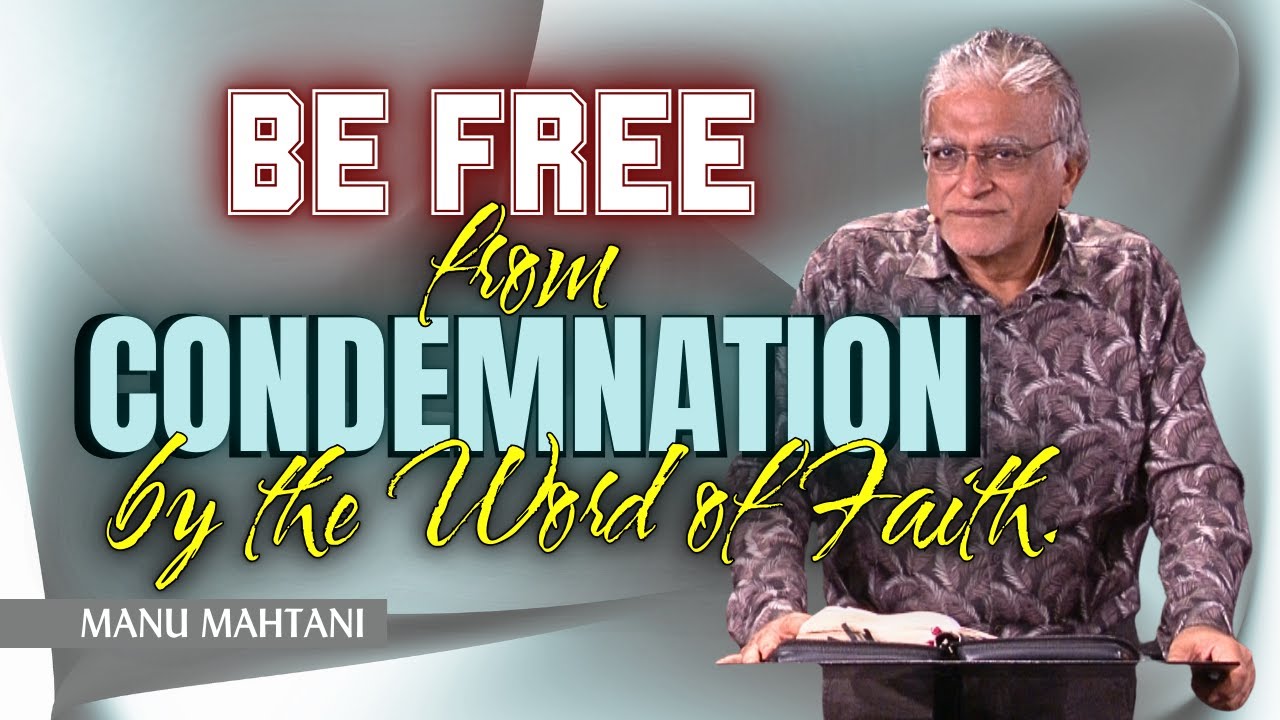 Be free from condemnation by the Word of Faith | Sunday English Sermon (Feb 1, 2026) | Manu Mahtani