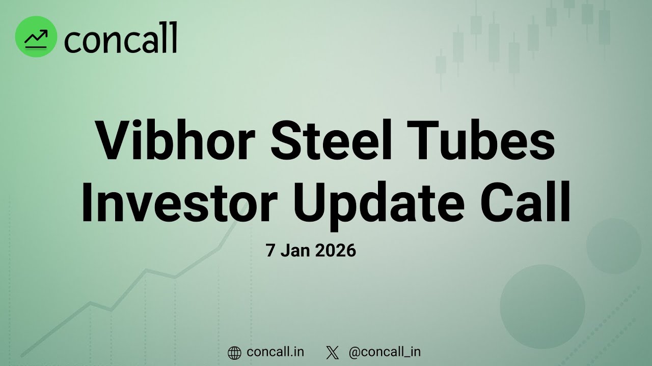 Vibhor Steel Tubes Investor Update Call | Concall.in
