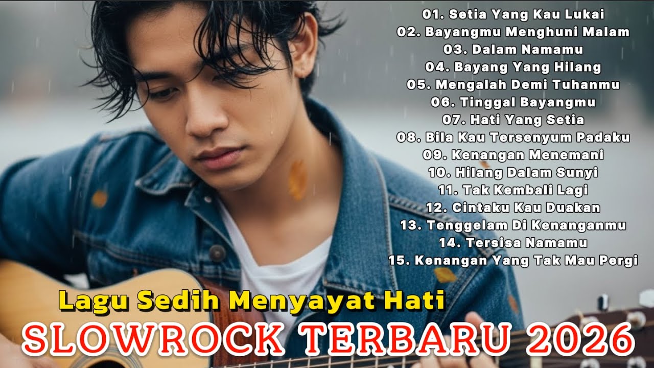 LAGU BUAT MANTAN TERSEDIH 😭 SETIA YANG KAU LUKAI 💔 BALLAD SLOW ROCK TERBARU 2026
