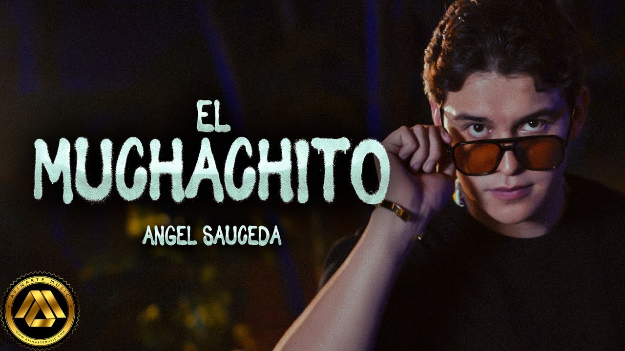 Angel Sauceda - El Muchachito (Video Oficial)