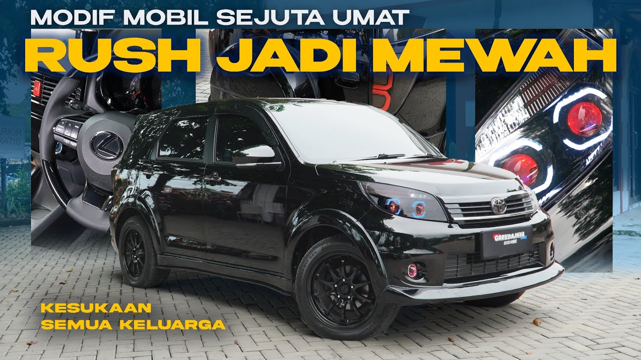 RUSH 2015 TOTALITAS !! LEBIH MILIH MODIF DARIPADA BELI MOBIL