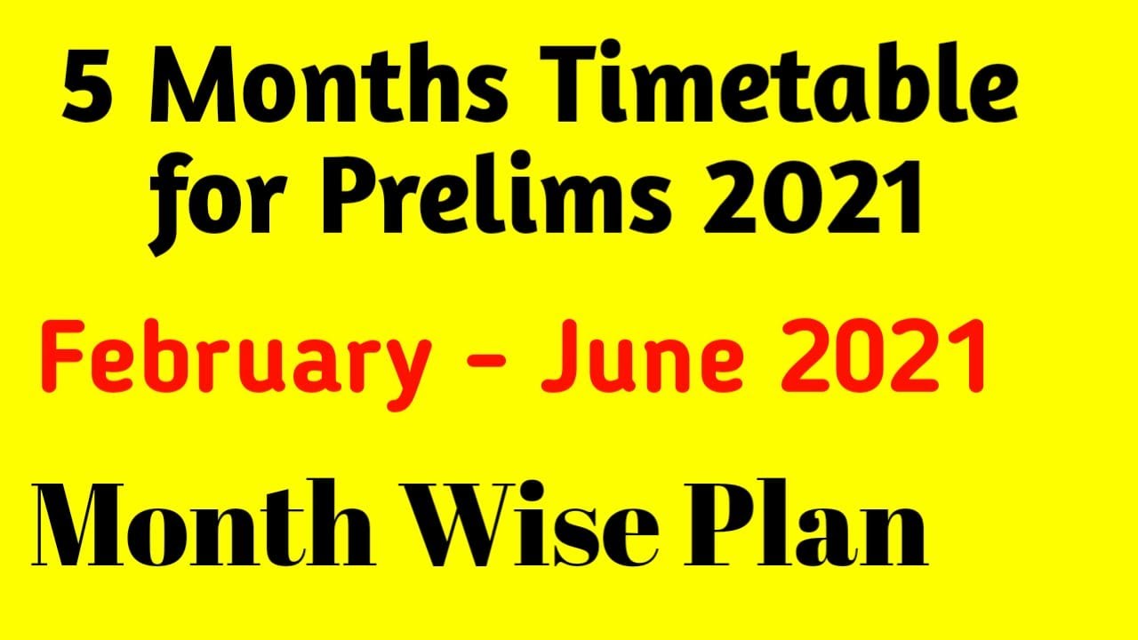 Prelims 5 Months Preparation Timetable | UPSC Prelims 2021 Strategy