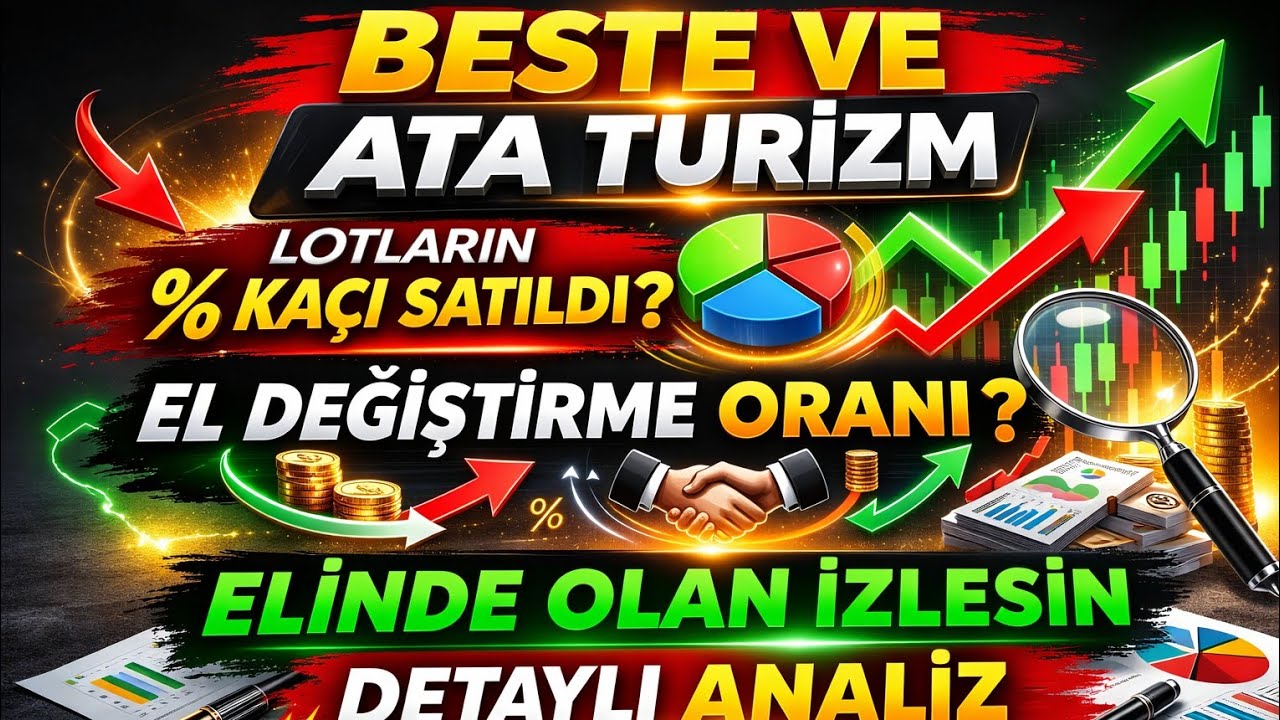 BESTE VE ATA TURİZM LOTLARIN % KAÇI SATILDI EL DEĞİŞTİRME ORANI | ELİNDE OLAN İZLESİN DETAYLI ANALİZ