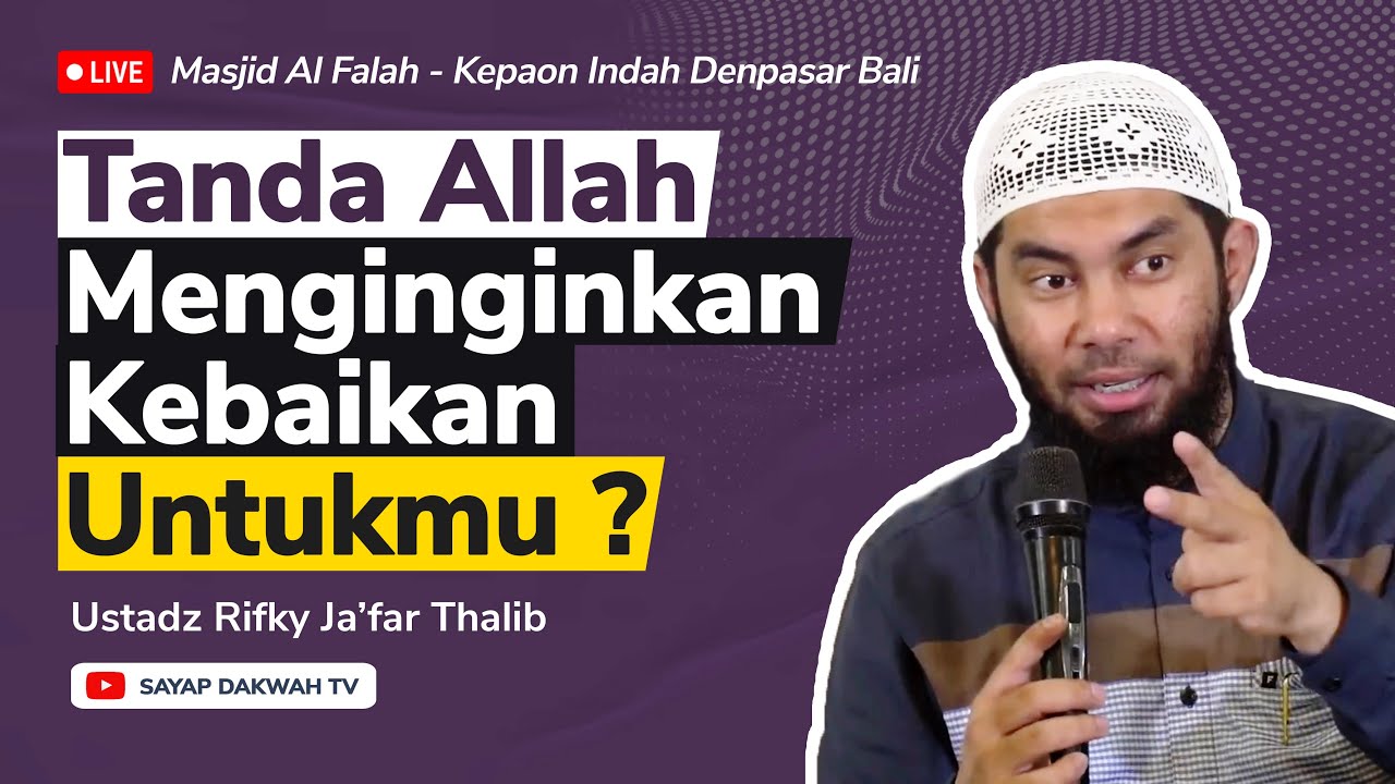 🔴TANDA ALLAH MENGINGINKAN KEBAIKAN UNTUKMU !!? -  Ustadz Rifky Ja'far Thalib