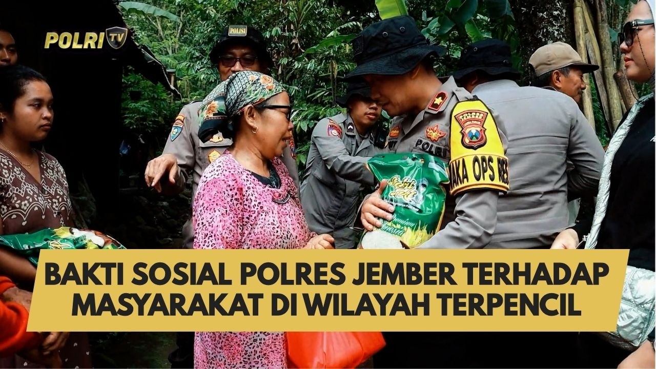 BAKTI SOSIAL POLRES JEMBER TERHADAP MASYARAKAT DI WILAYAH TERPENCIL