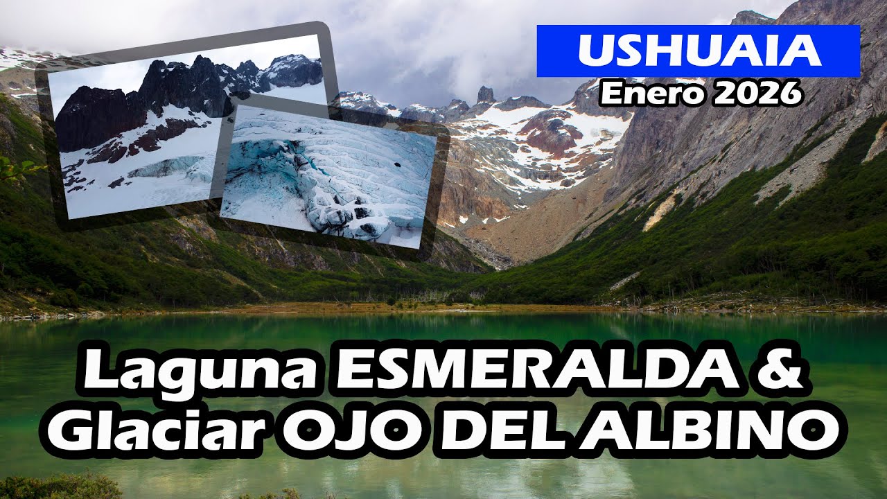 Laguna Esmeralda y Glaciar Ojo del Albino ⛰️​| USHUAIA #01 (Enero 2026)