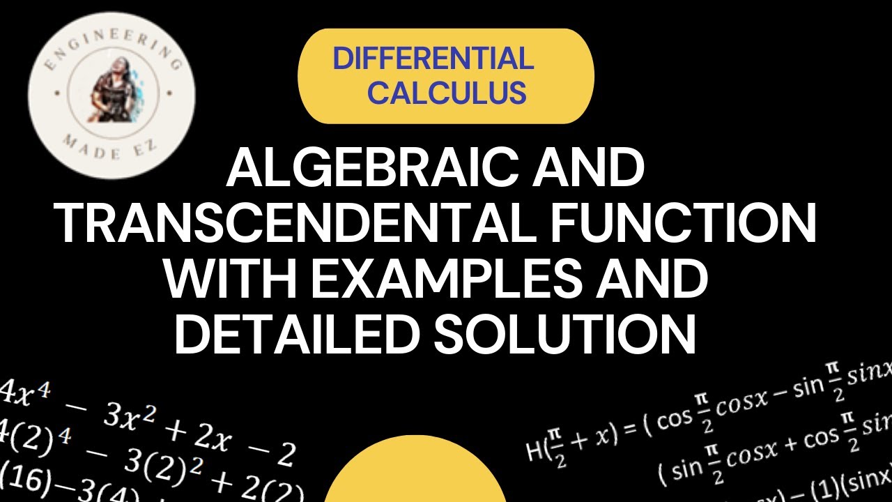 ENGINEERING BOARD EXAM REVIEW: WHAT IS ALGEBRAIC AND TRANSCENDENTAL FUNCTION DIFFERENTIAL CALCULUS?