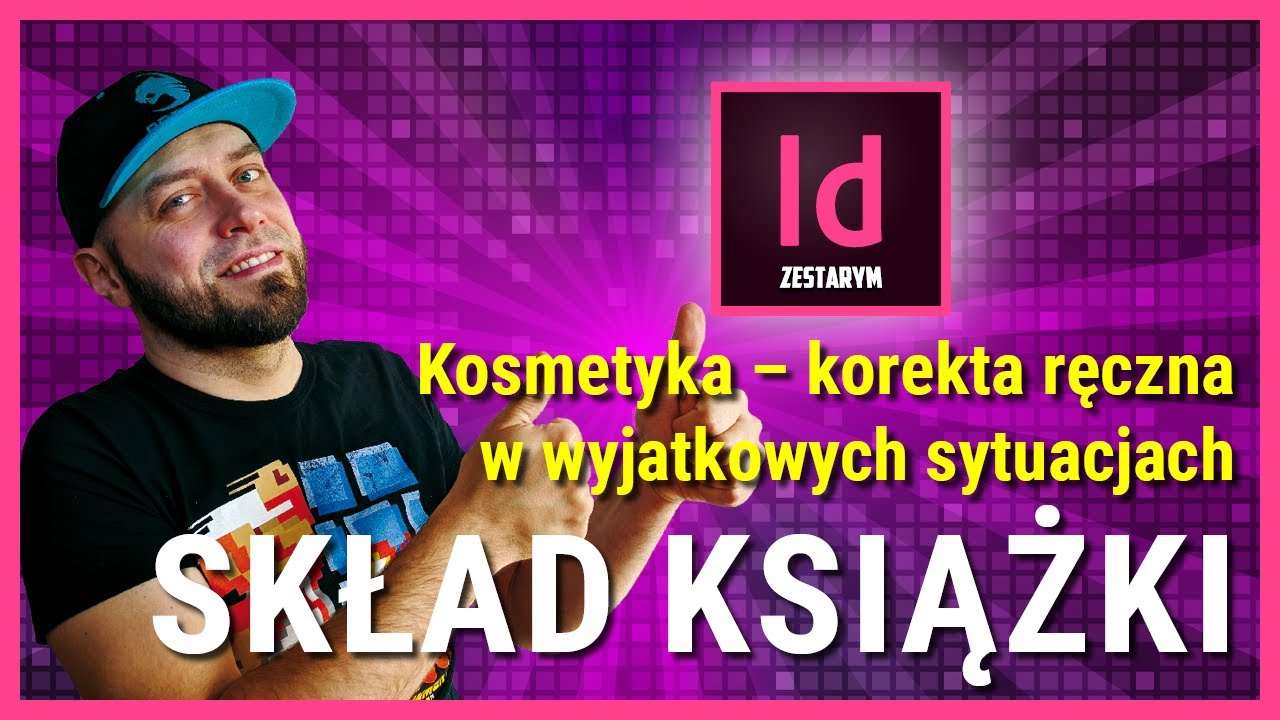 Kurs InDesign | Praktyka – Kosmetyka – korekta ręczna w wyjatkowych sytuacjach