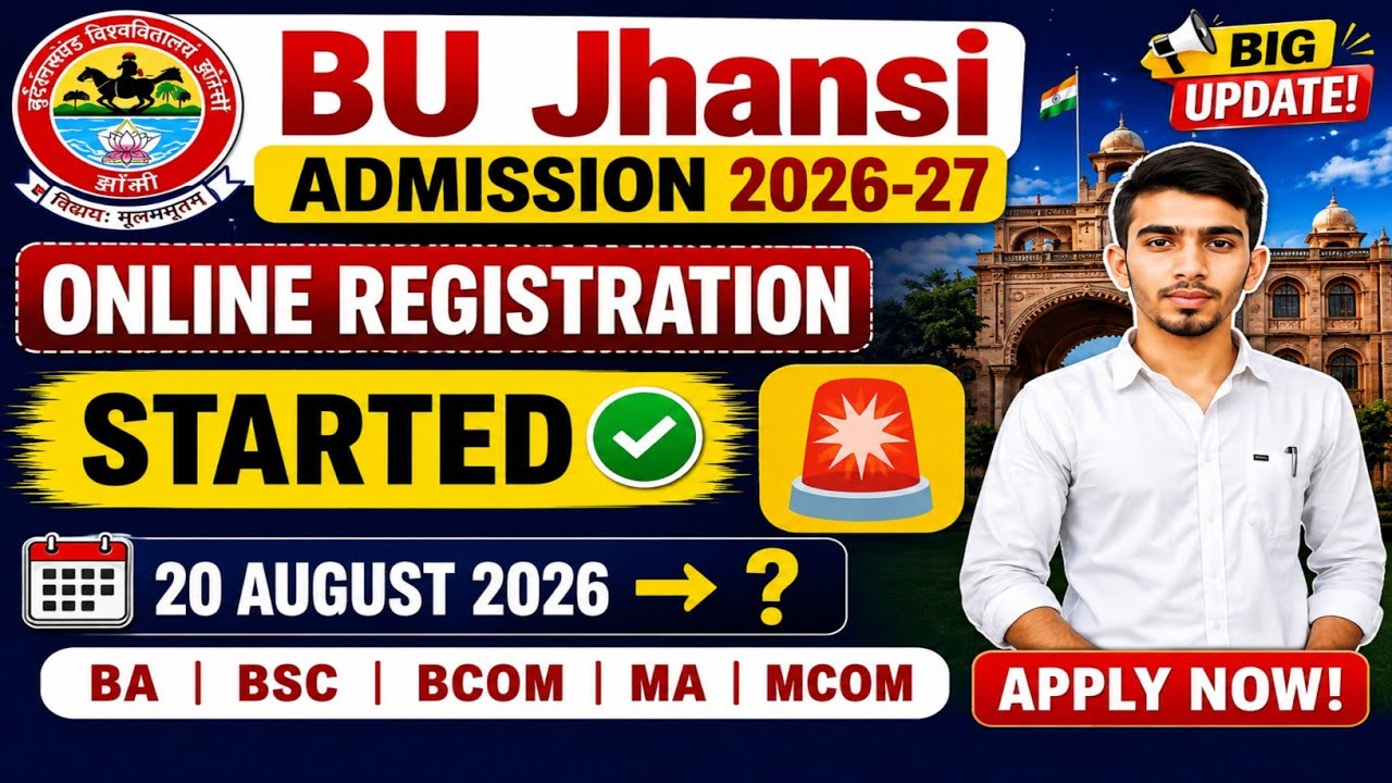 🔥 BU Jhansi Admission 2026-27 Online Registration Big Update 🔥 August 20 &ndash; ? August 2026