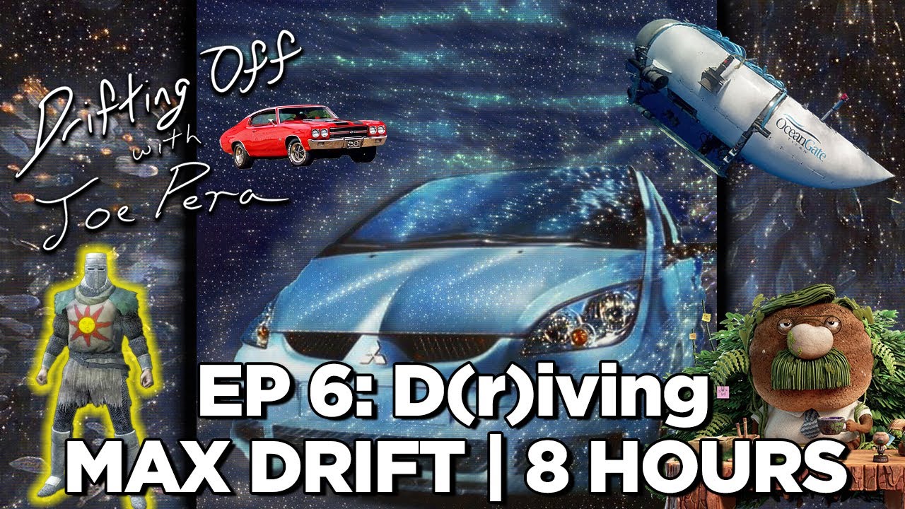 Drifting Off With Joe Pera - S1 Ep. 6: D(r)iving - Max Drift Edition