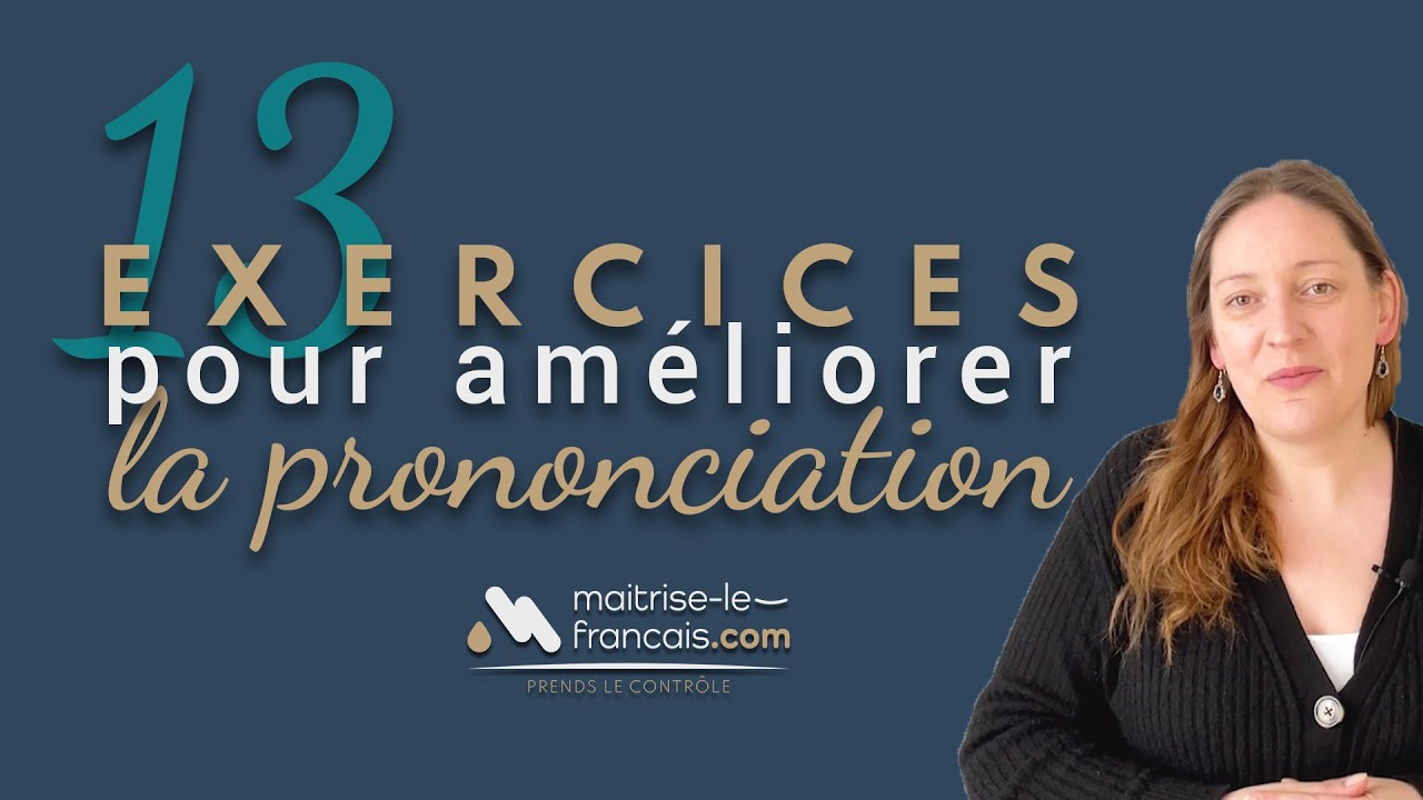 13 exercices pour améliorer la prononciation