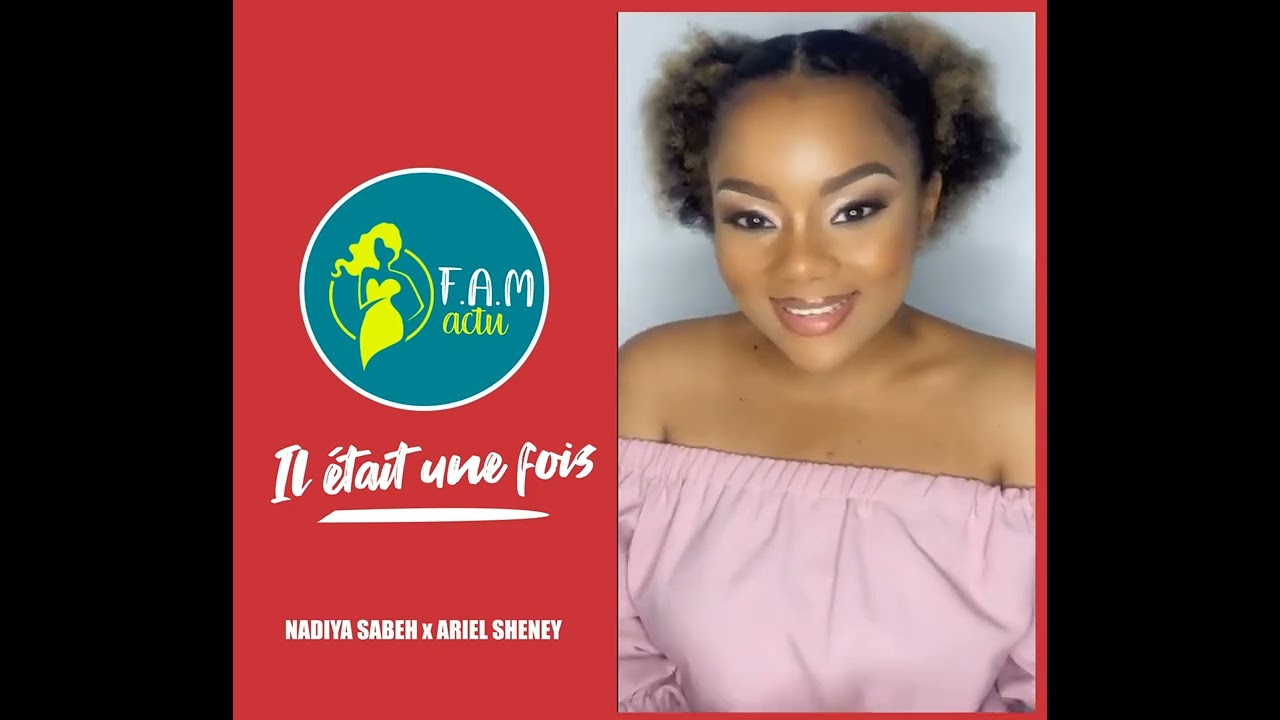 Interview Il était une fois... Dans le secret du couple Nadiya Sabeh & Ariel Sheney (La rencontre )
