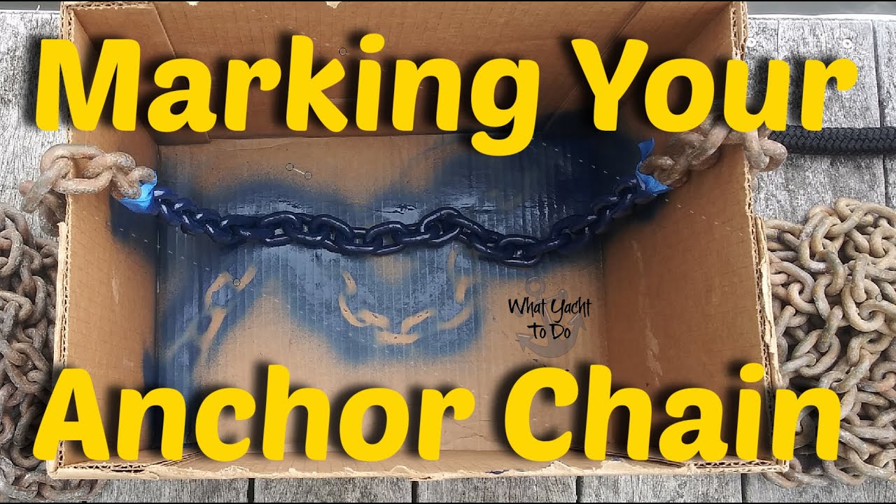 How to Mark Your Anchor Chain | What Yacht To Do