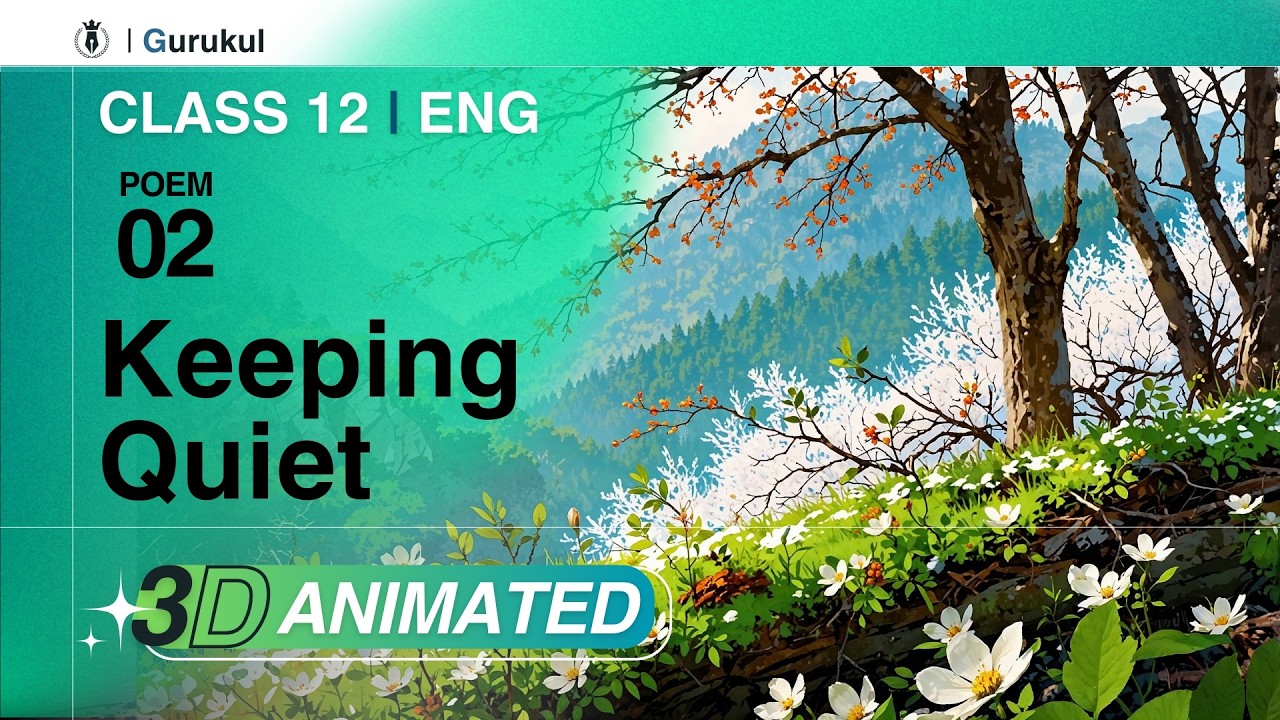 Class 12 English | Keeping Quiet | Animated NCERT Summary + Exam Booster