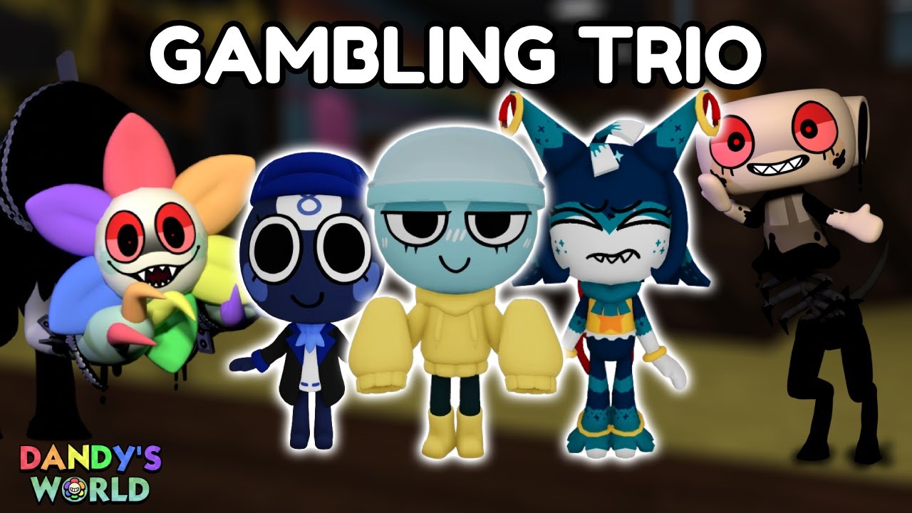 GAMBLING TRIO Run On Dandy's World!