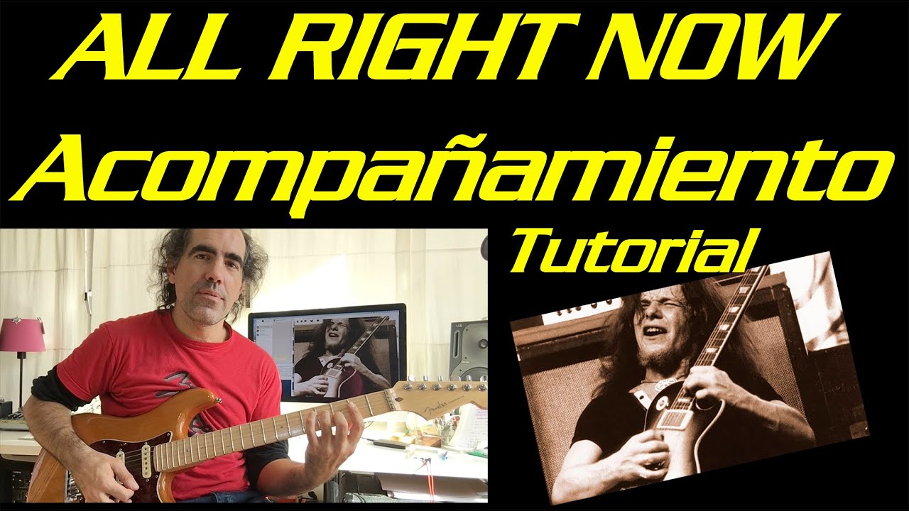 Como tocar All Right Now. Acompañamiento y Estribillo. De Free con Paul Kossoff. How To Play.