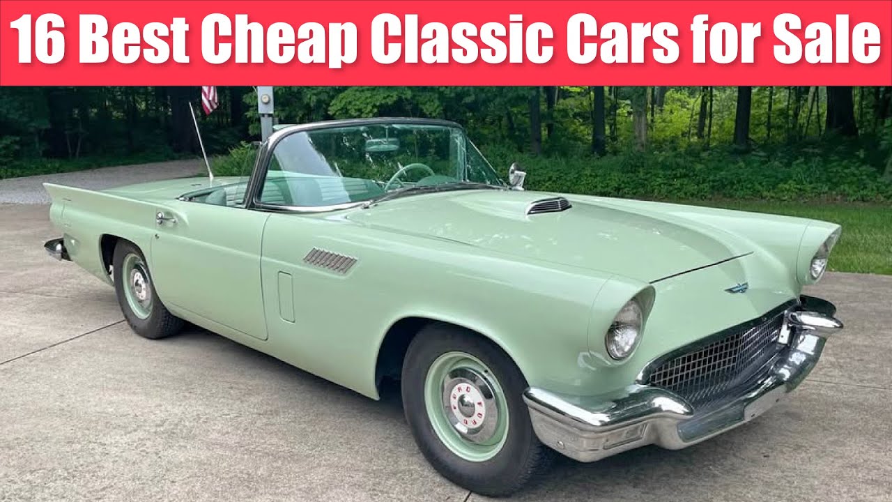 16 Best Cheap Classic Cars for Sale by Original Owners – Unbelievable Deals You Can’t Miss!