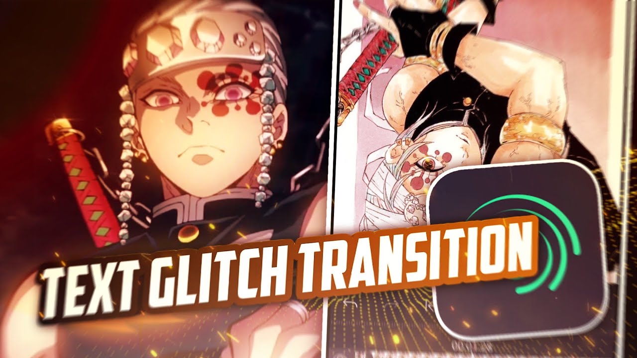 TEXT GLITCH TRANSITION AMV TUTORIAL | ALIGHT MOTION