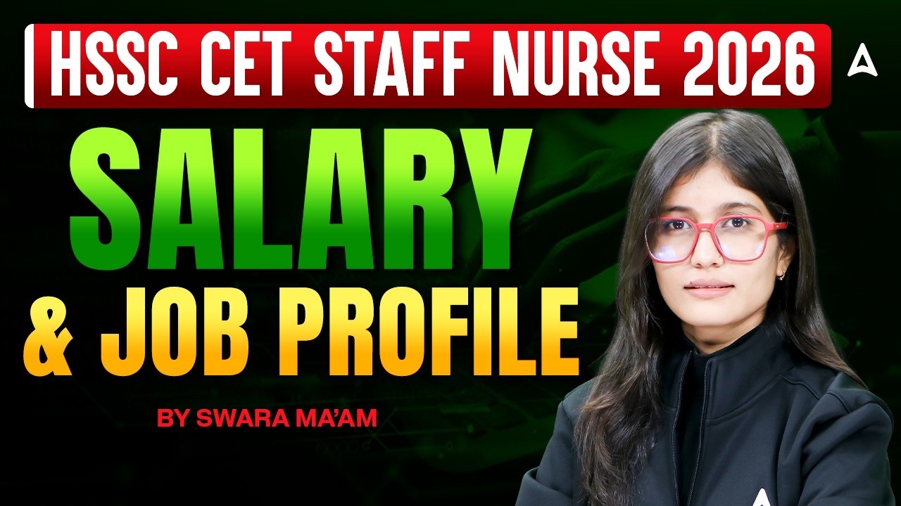 HSSC CET Staff Nurse Salary & Job Profile 2026 | Haryana Nursing Officer Salary Complete Details