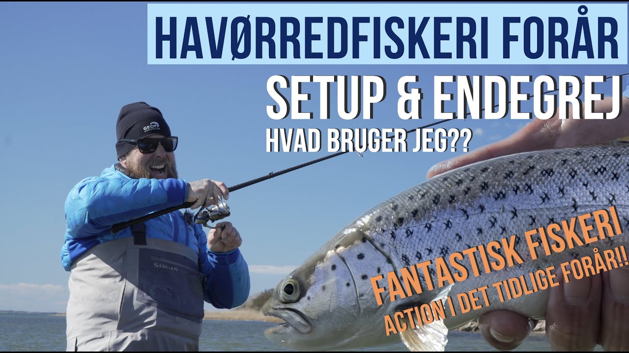 Havørredfiskeri Forår - Setup & endegrej, hvad bruger jeg?? Fantastisk fiskeri.!!